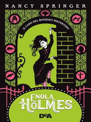 cover image of Enola Holmes. Il caso del bouquet misterioso